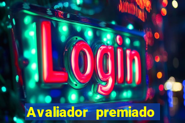 Avaliador premiado reclame aqui